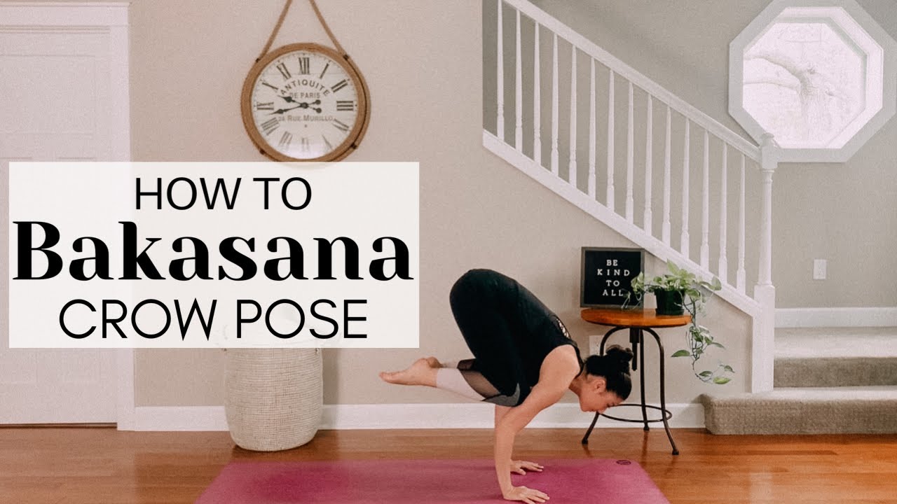 BAKASANA CROW POSE TUTORIAL | HOW TO DO A YOGA CROW POSE ...