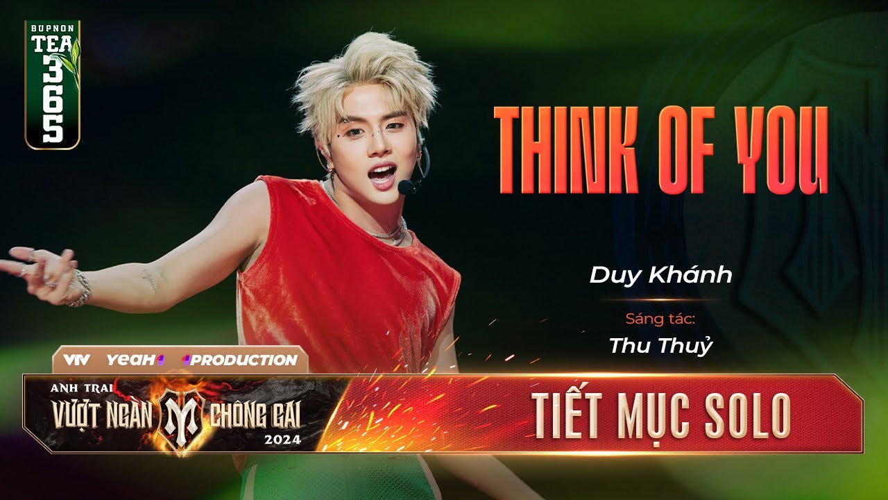 THINK OF YOU - ANH TÀI DUY KHÁNH | Tiết mục SOLO Tại Anh Trai Vượt Ngàn Chông Gai 2024