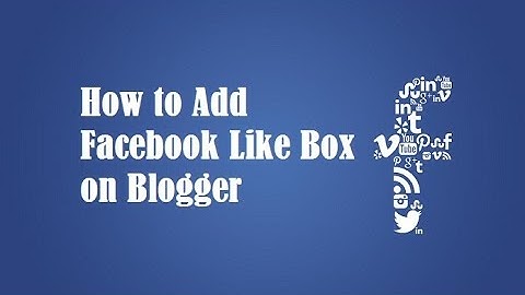 How to Add Facebook Like Box on Blogger