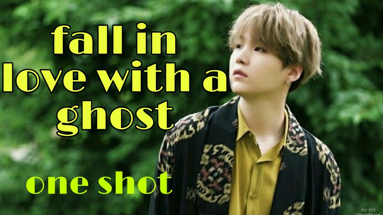 •Yoongi ff•||fall in love with a ghost|| one shot