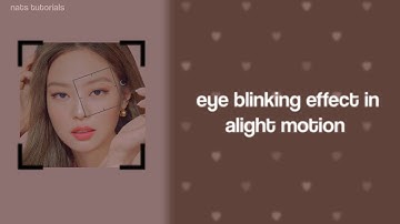 eye blinking effect || alight motion