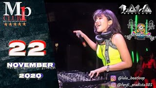 DJ LALA 22 NOVEMBER 2020 MP CLUB PEKANBARU