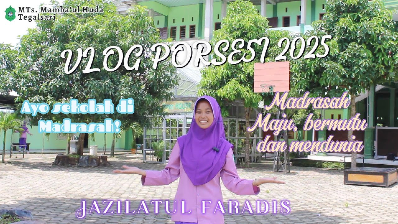 VLOG PORSENI 2025 MTs. Mamba'ul Huda Tegalsari - JAZILATUL FARADIS