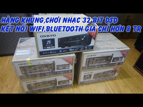 chỉ hơn 8 tr ampli khủng long Onkyo nr474 chơi nhạc 32bit trực tiếp,wifi,bluetooth