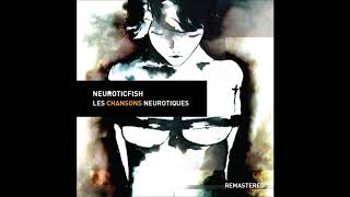 Video thumbnail of "Neuroticfish "Wake me up" ( Remastered )"