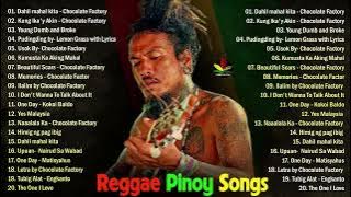 NEW Tagalog Reggae Classics Songs 2021 - Chocolate Factory ,Tropical Depression, Blakdyak
