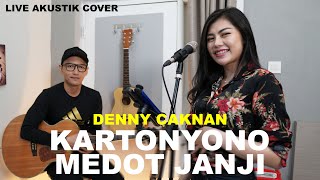 KARTONYONO MEDOT JANJI - DENNY CAKNAN (LIVE AKUSTIK COVER) BY JULIA VIO & IRFAN NY