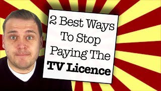 2 Best Ways To Stop Paying The TV Licence