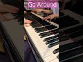Go Around1 #耳コピ #ピアノ演奏 #dadad