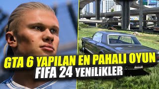 GTA 6 YAPILAN EN PAHALI OYUN OLACAK?! FIFA 24 (FC 24) KARİYER ve OYNANIŞ YENİLİKLERİ!