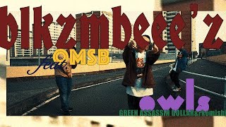 Owls - Blkzmbeeez Feat. Omsb Prod. Green In Dollar