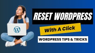 How to Reset WordPress Website to Default - WordPress Tips & Tricks