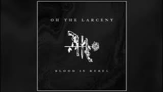 Oh The Larceny - Turn It Up