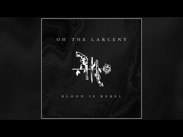 Oh The Larceny - Turn It Up (Official Audio) class=