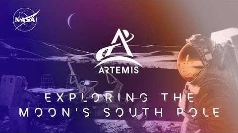 Artemis Science: Exploring the Moon’s South Pole