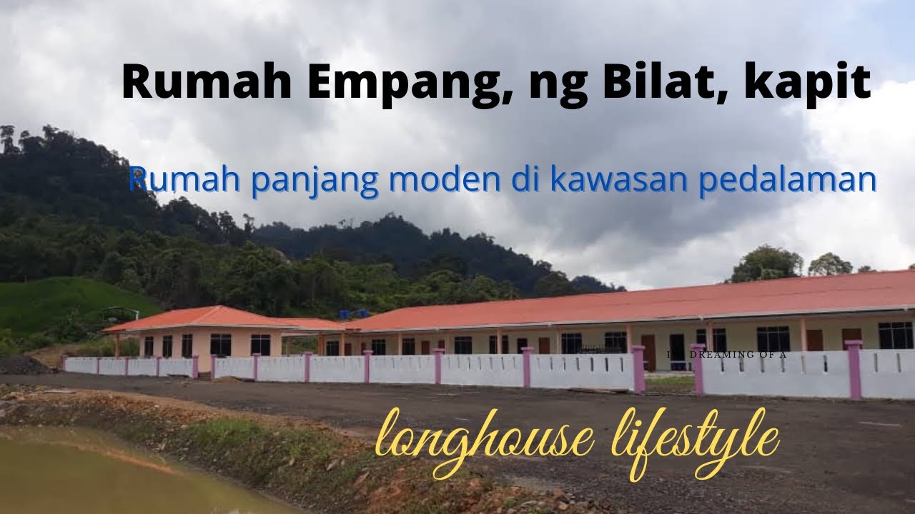 Longhouse lifestyle: Rumah Empang sg Pila di Kapit