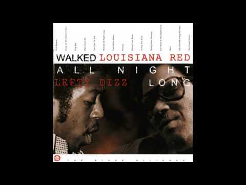 Louisiana Red-  Walked all Night (Full album)