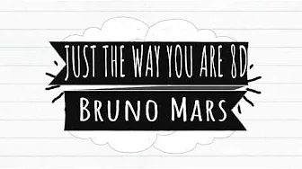 Bruno Mars - Just The Way You Are 8D Audio Bruno Mars - Just The Way You Are 8D Audio