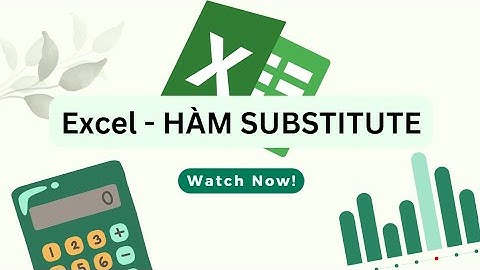 Tự học Excel cơ bản - Hàm Substitute