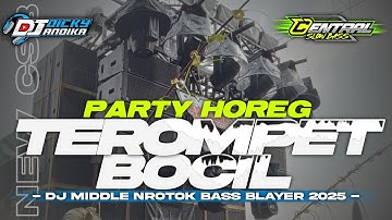 DJ TROMPET BOCIL PARTY BATTLE MIDDLE TASSO NROTOK NULUP KARNAVAL SOUND HOREG GAMPINGAN 2025