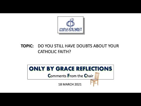 (COMPLETE VERSION) ONLY BY GRACE REFLECTIONS - Comments From the Chair - 18 March 2021