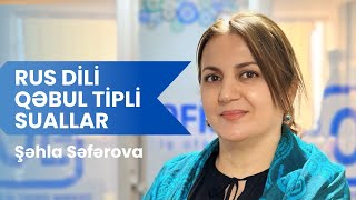 Qəbula Düşə Biləcək Suallar Rus Dili Şəhla Səfərova
