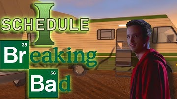 Schedule 1 x Breaking Bad