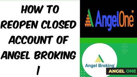 How to reopen closed Angel one  account! how to reopen closed angel one  account
