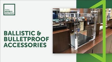 Ballistic and Bulletproof Accessories | Total Security Solutions - Custom Bulletproof Systems