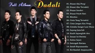 Dadali Full Album Tergalau - KUMPULAN LAGU DADALI BAND TERBARU 2022