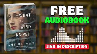 What the Wind Knows Audiobook - By Amy Harmon