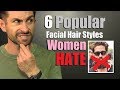 6 Popular Facial Hair Styles Women Secretly HATE!