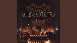 Oh How I Need You (Live) (feat. David Leonard) - All Sons & Daughters