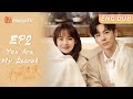 ENG DUB ENG SUB EP02 You Are My Secret 私藏浪漫 Zhang Jianing Wei Zheming MangoTV Malaysia 