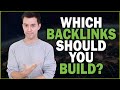 Which Backlinks Should You Build (and when)?