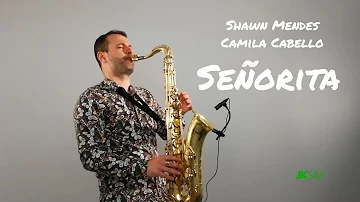 Shawn Mendes, Camila Cabello - Señorita [Instrumental Saxophone Cover by JK Sax]