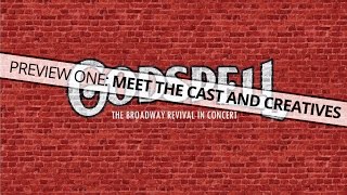 Godspell in Concert - Preview #1 - with cast and creative team