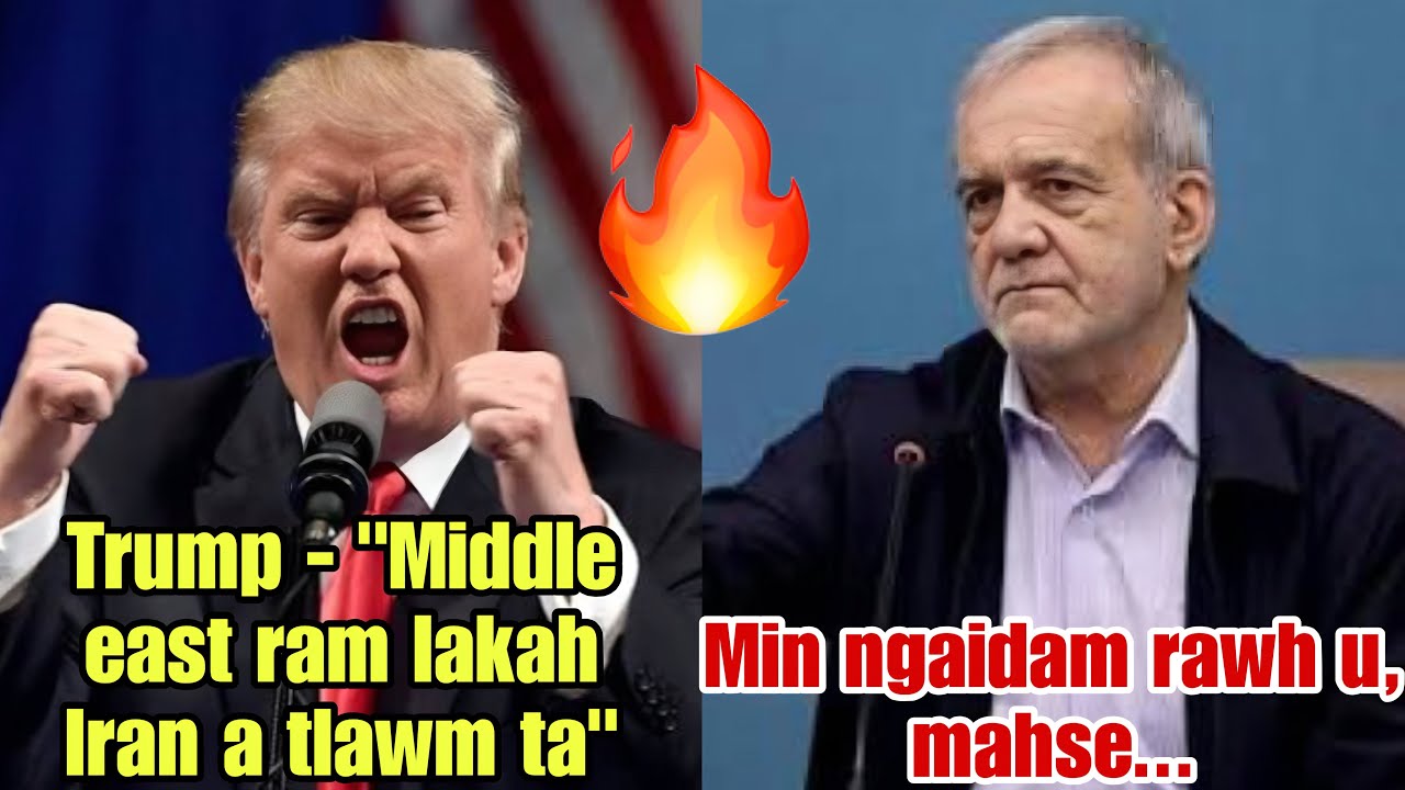 Iran-in ngaihdam a dil ta‼️Eng nge awmzia😱Zanin hian Trump-an na takin Iran a bei dawn🔥