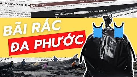 🧭 Bãi rác Đa Phước … quá tải … quá hôi? Không chỉ là Quy hoạch!