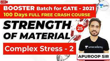 Complex Stress - 2 | Strength Of Materials (SOM) | Lec 25 | GATE ME 2021 Crash Course
