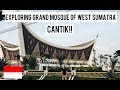 (ALHAMDULILLAH!!) EXPLORING GRAND MOSQUE OF WEST SUMATRA (PADANG - INDONESIA)