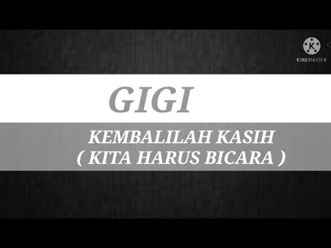 Gigi - Kembalilah Kasih (Kita Harus Bicara) | Cover Vidio Lirik Lagu | demas alfy 62
