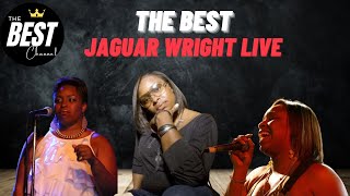 The Best Jaguar Wright Live Performance