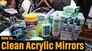 How to Clean Acrylic - Without Damaging It!