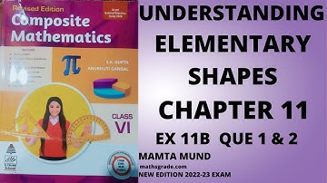 Composite Mathematics Class 6 Chapter 11 Ex11B Que 1 & 2 |Maths Grade |Mamta Mund |ELEMENTARY SHAPES