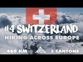 HIKING IN SWITZERLAND - 460km of breathtaking mountains