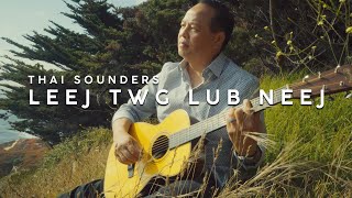 Thai Sounders - Leej Twg Lub Neej (Official Music Video)