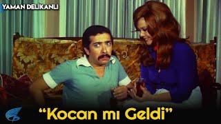 Yaman Delikanlı Kocan Mı Geldi