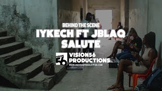 Behind the Scene IYKECH FT JBLACK SALUTE Official Video