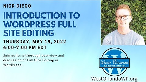 Nick Diego - Introduction to WordPress Full Site Editing